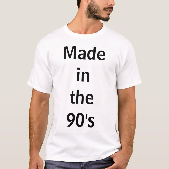 Made in the 90's T-Shirt (Front)