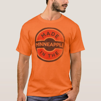 Made In The Minneapple T-Shirt