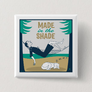 Made in the Shade 15 Cm Square Badge