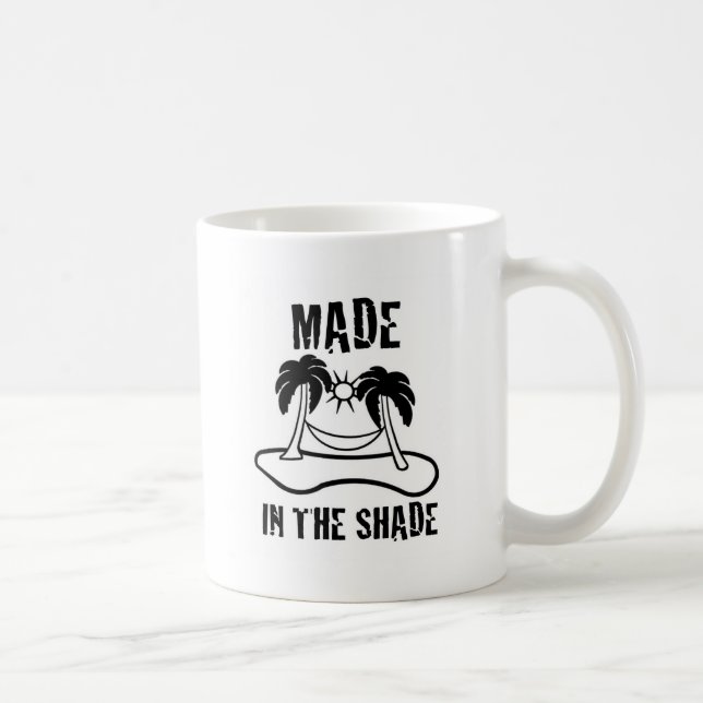 made in the shade coffee mug (Right)