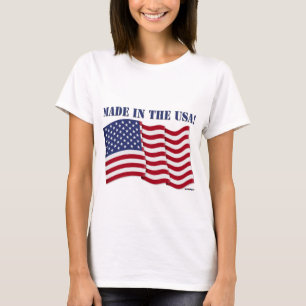 MADE IN THE USA! T-Shirt
