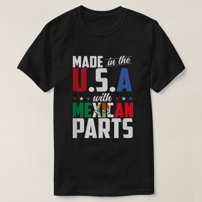 Made in the USA with Mexican Parts  T-Shirt (Design Front)