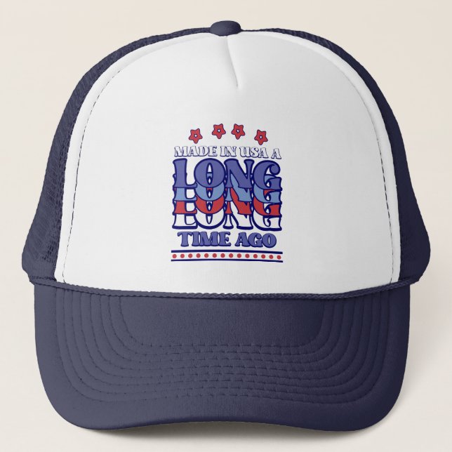 Made In USA Long Time Ago Birthday  Trucker Hat (Front)