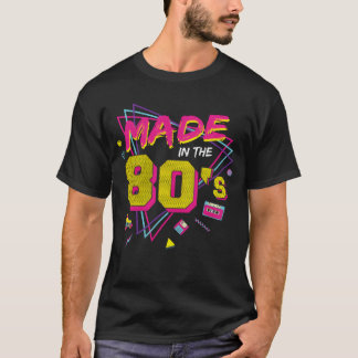 Made Inhe 80s Women Men Retro Nineteen Eighties re T-Shirt