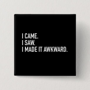 Made it awkward 15 cm square badge
