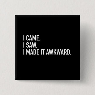 Made it awkward 15 cm square badge