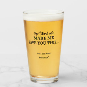 Made Me Give You This - Funny Groomsman Proposal Glass