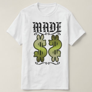 Made (Money) T-Shirt