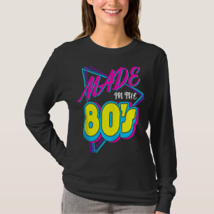 Made n The 80s 1980s Retro Nineteen Eighties Vinta T-Shirt