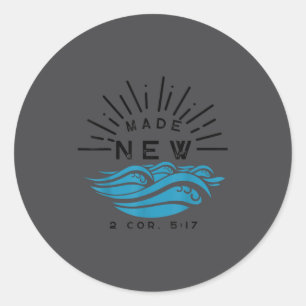 Made New Baptism With Water Splash 2 Corinthians 5 Classic Round Sticker