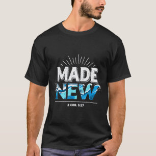 Made New Baptized Baptism T-Shirt