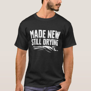 Made New Still Drying Baptism Christian T-Shirt