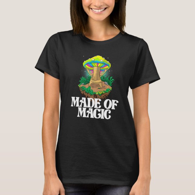 Made Of Mushroom  Women Magic Psilocybin Mushroom T-Shirt (Front)