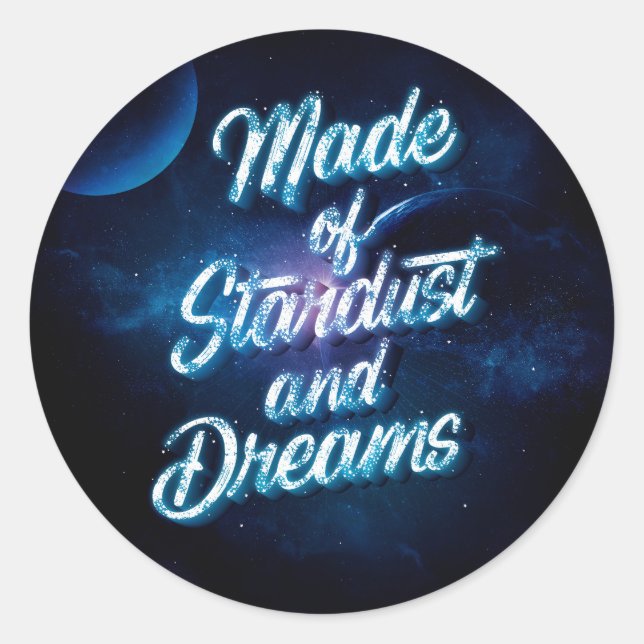 Made of Stardust and Dreams / Stickers (Front)