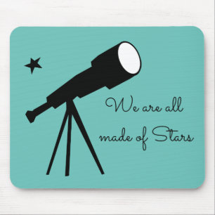 Made of Stars telescope quote Mouse Mat