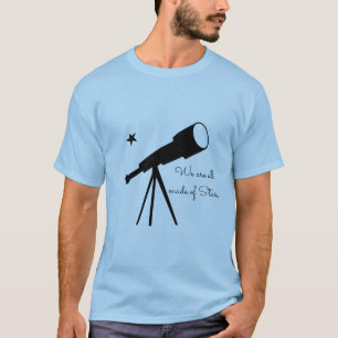 Made of Stars telescope quote T-Shirt