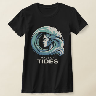 Made of Tides Ocean Woman Wave Feminine Coastal Po T-Shirt