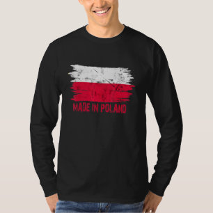 Made Poland Flag Polish Proud In Pole T-Shirt