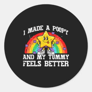 Made poopy tummy feels better inappropriate men classic round sticker