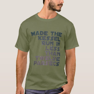 Made the Kessel Run in less than twelve parsecs T-Shirt