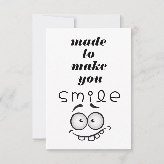 Made to Make You Smile Funny Greeting Card (Front)