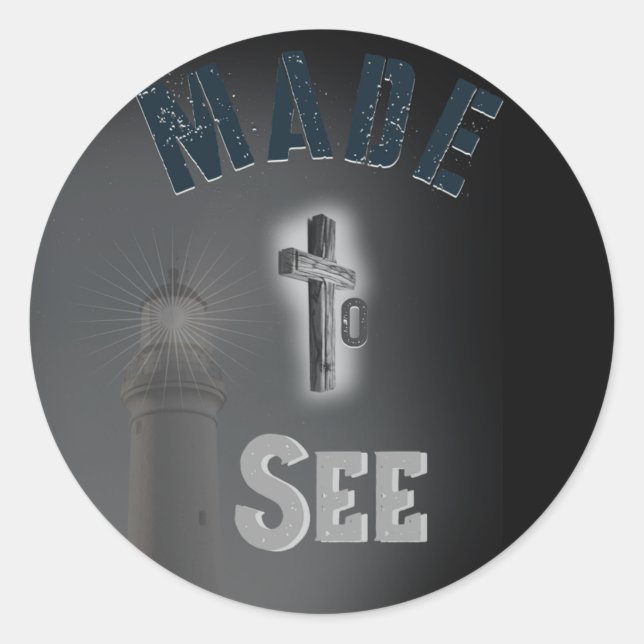 Made to see Sticker (Front)