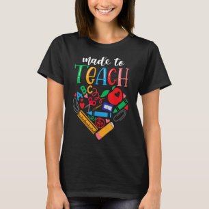 Made To Teach Cute Graphic For Men Women Teacher 1 T-Shirt