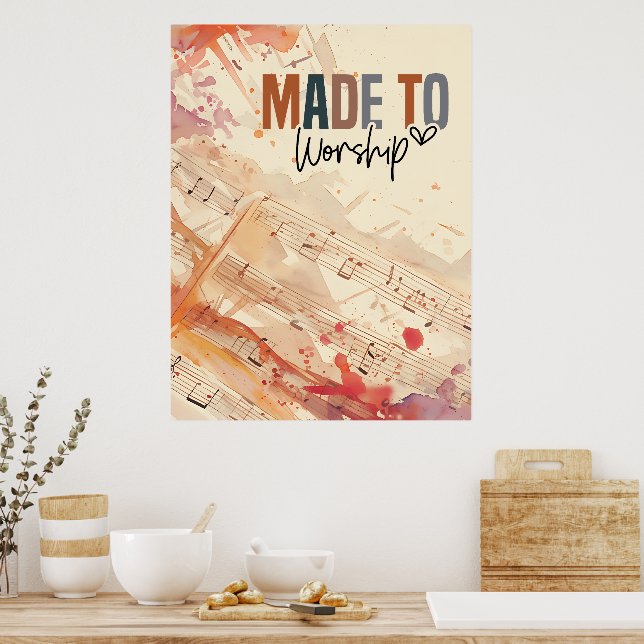 Made to Worship Inspirational Christian Quote  Poster (Kitchen)