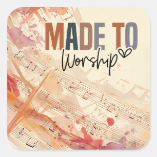 Made to Worship Inspirational Christian Quote Square Sticker
