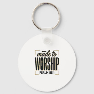 Made to Worship Psalm 95_1 Christian Vintage Desig Key Ring
