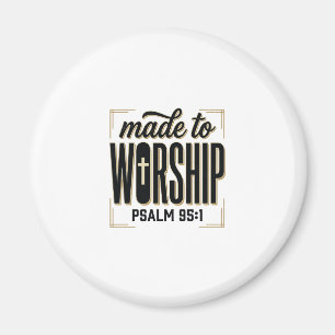 Made to Worship Psalm 95_1 Christian Vintage Desig Magnet