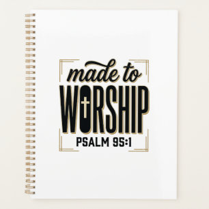 Made to Worship Psalm 95_1 Christian Vintage Desig Planner