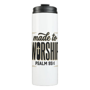 Made to Worship Psalm 95_1 Christian Vintage Desig Thermal Tumbler