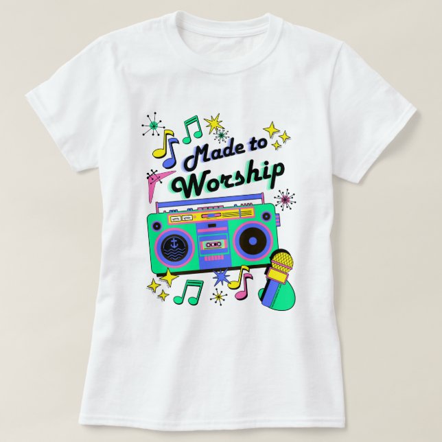 Made to Worship T-Shirt (Design Front)