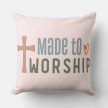 Made To Worship Throw Pillow