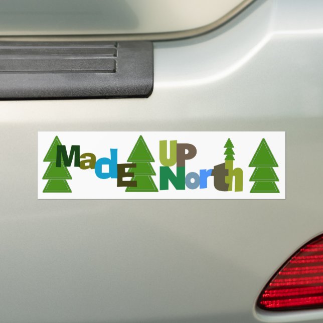 Made Up North Bumper Sticker (On Car)