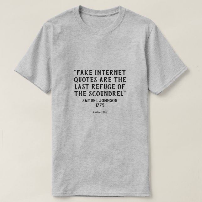 Made Up Quotes 2 (Samuel Johnson)- A MisterP Shirt (Design Front)