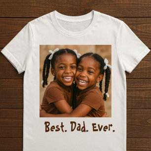 Made with love Best Dad Ever T-Shirt