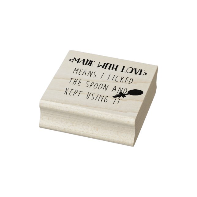 Made With Love Means I licked the spoon Rubber Stamp (Stamp)