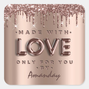 Made With Love Only For You By Name Rose Drip Glam Square Sticker