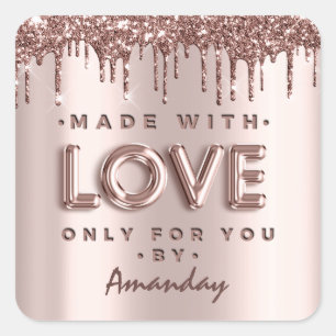 Made With Love Only For You By Name Rose Drips Square Sticker