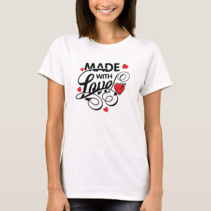 Made with Love Valentine Love Hearts Day T-Shirt