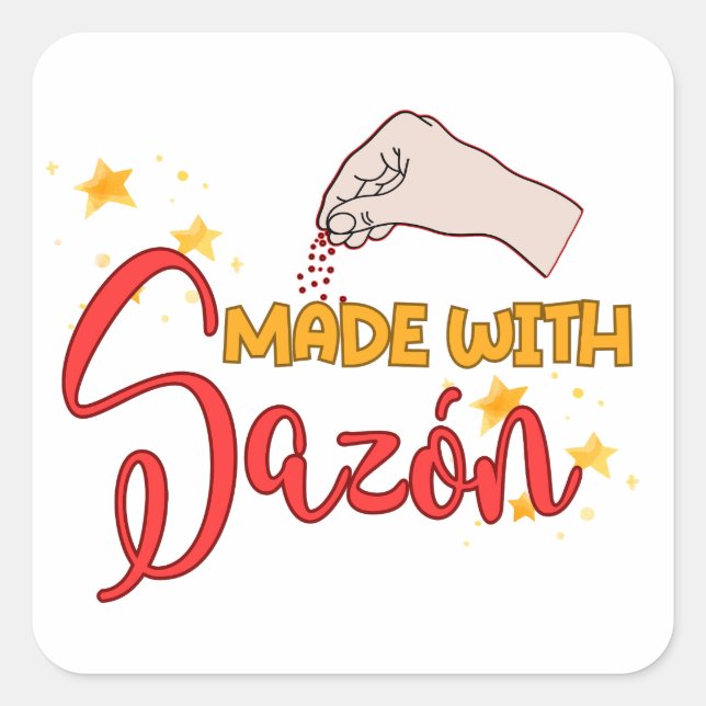 Made with Sazón and a Whole Lot of Flavour Square Sticker (Front)