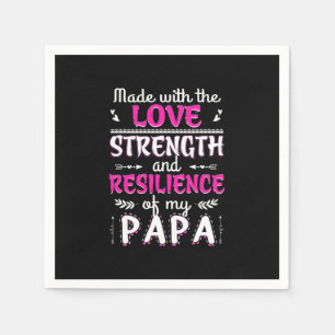 Made With The Love Strength Resilience Of Fun Dad Napkin