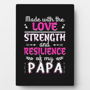 Made With The Love Strength Resilience Of Fun Dad Plaque