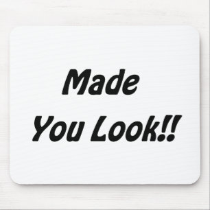 made you look mouse mat