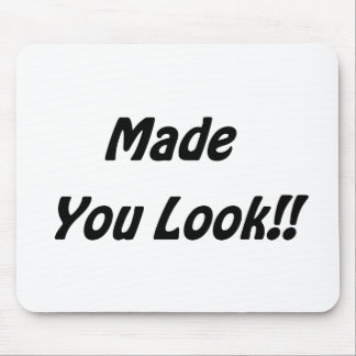 made you look mouse mat