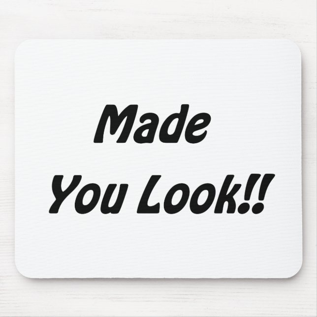 made you look mouse mat (Front)