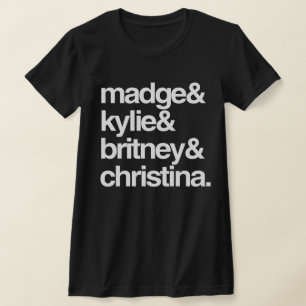 Madge Kylie Britney and Christina T-Shirt