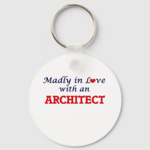 Madly in love with an Architect Key Ring